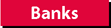 Banks